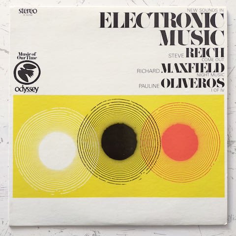 Steve Reich / Richard Maxfield / Pauline Oliveros - New Sounds In Electronic Music (LP)