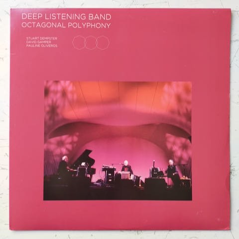 Deep Listening Band - Octagonal Polyphony (LP)