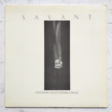 Savant - Stationary Dance / Sensible Music (12")