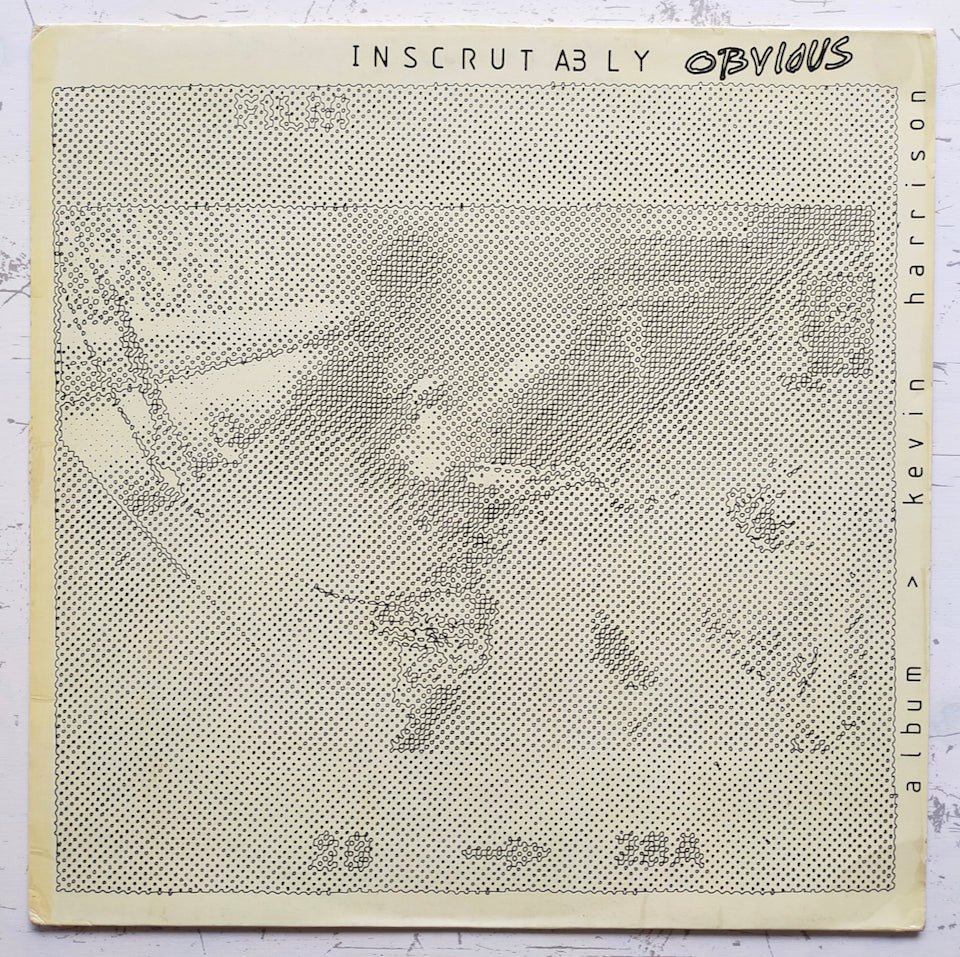 Kevin Harrison – Inscrutably Obvious (LP)