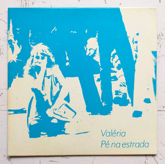 Valéria – Pé Na Estrada (7")