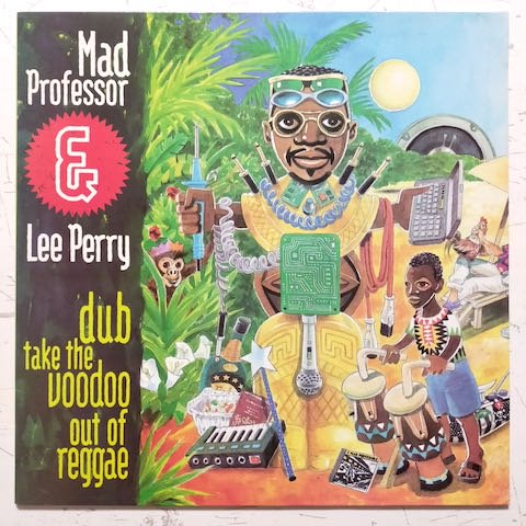 Mad Professor & Lee Perry - Dub Take The Voodoo Out Of Reggae (LP)