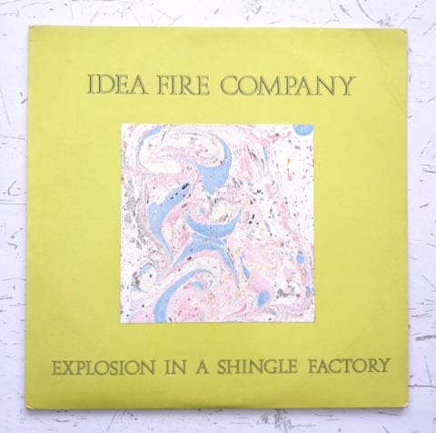 Idea Fire Company - Explosion In A Shingle Factory (2LP)