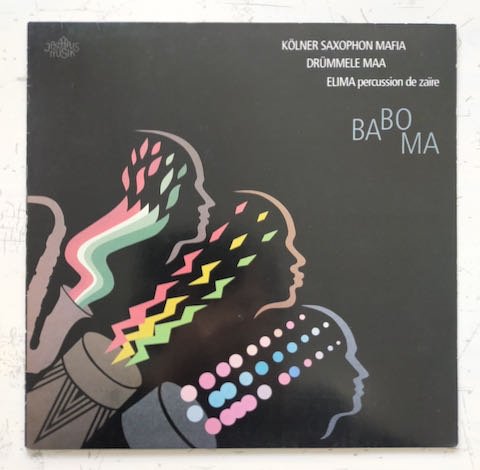 Kolner Saxophon Mafia, Drummele Maa, Elima - Baboma (LP)