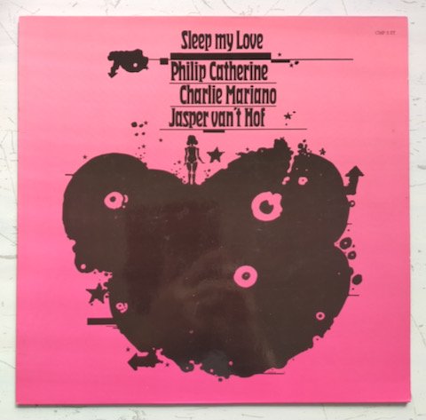 Philip Catherine, Charlie Mariano, Jasper Van't Hof - Sleep My Love (LP)