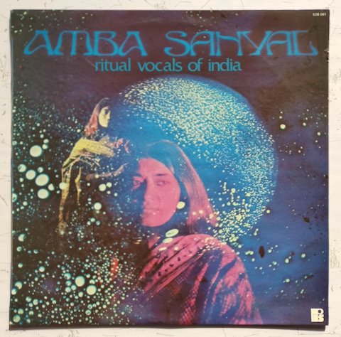 Amba Sanyal - Ritual Vocals Of India (LP)