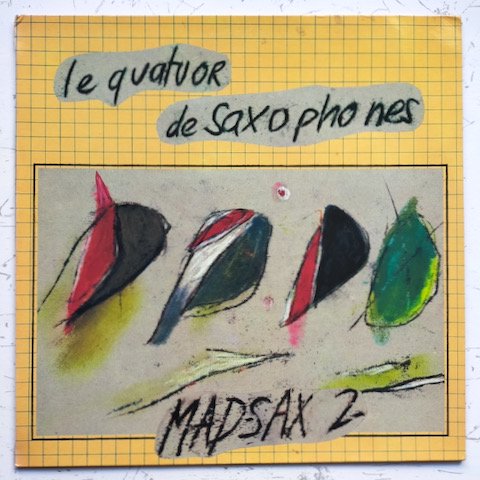 Le Quatuor De Saxophones - Mad Sax 2 (LP)