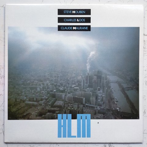 Steve Houben / Charles Loos / Claude Maurane - HLM (LP)