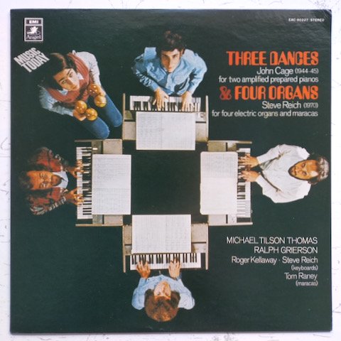 John Cage / Steve Reich / Michael Tilson Thomas / Ralph Grierson - Three Dances & Four Organs (LP)