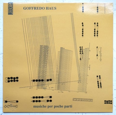 Goffredo Haus - Musiche Per Poche Parti (LP)