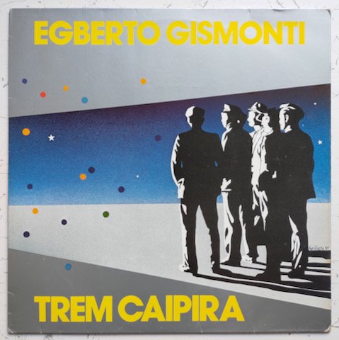 Egberto Gismonti - Trem Caipira (LP)