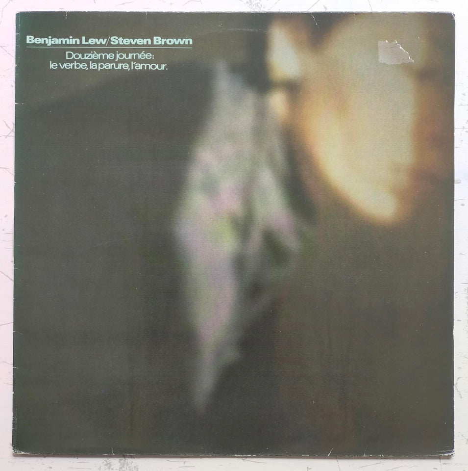 Benjamin Lew / Steven Brown - Douzieme Journee: Le Verbe, La Parure, L'Amour. (LP)