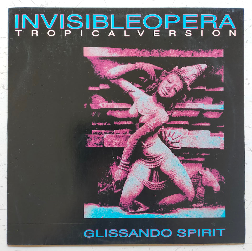 Invisible Opera Tropical Version – Glissando Spirit (LP)