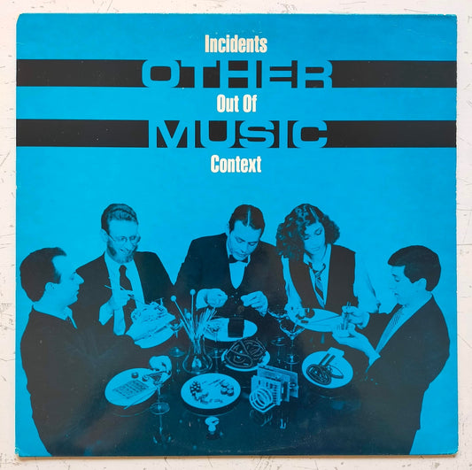Other Music – Incidents Out Of Context (LP)