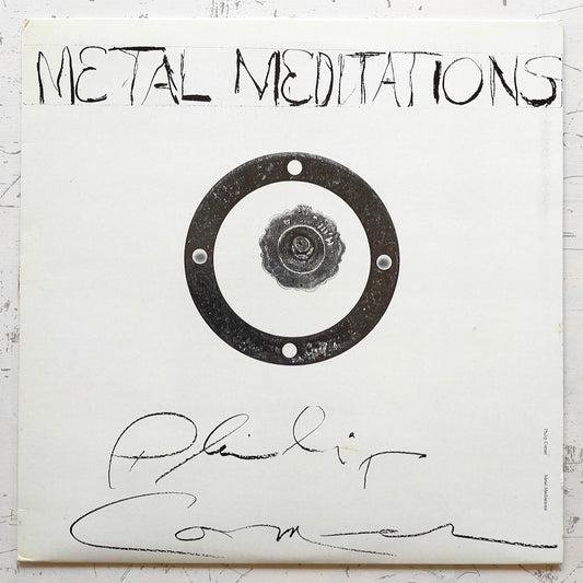 Philip Corner – Metal Meditations (LP)