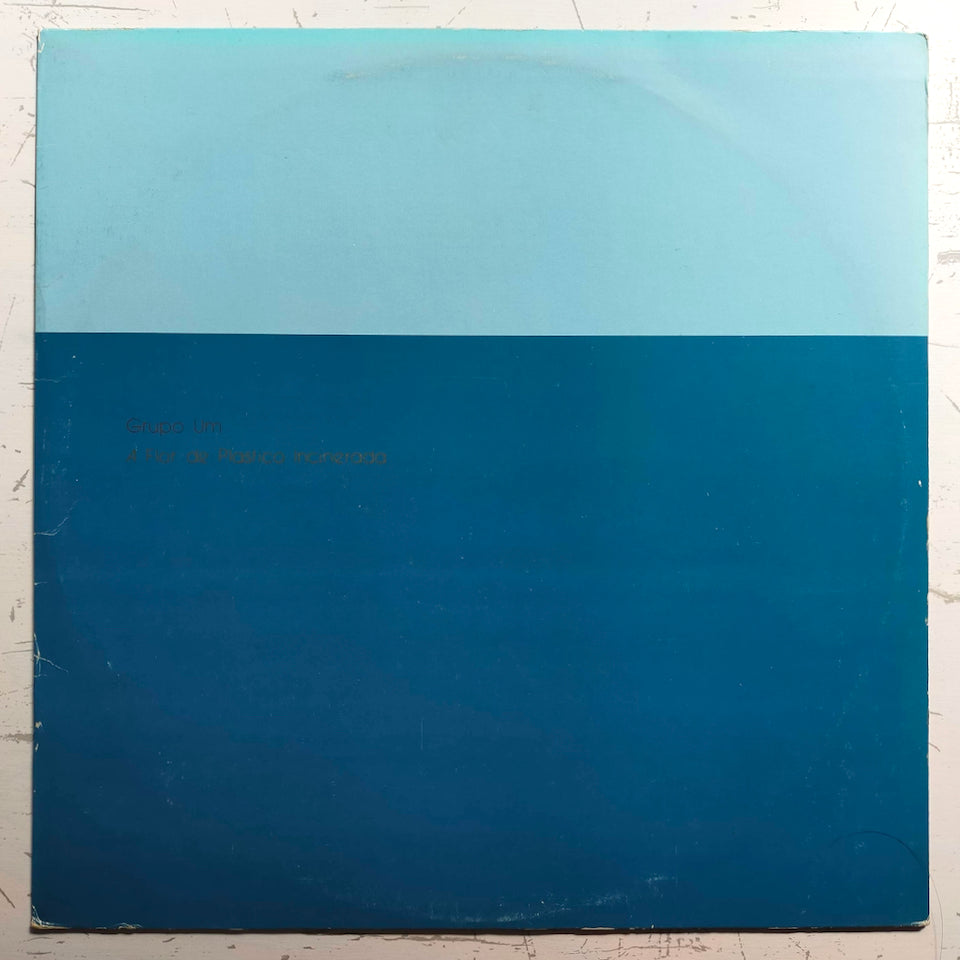 Grupo Um – A Flor De Plastico Incinerada (LP)