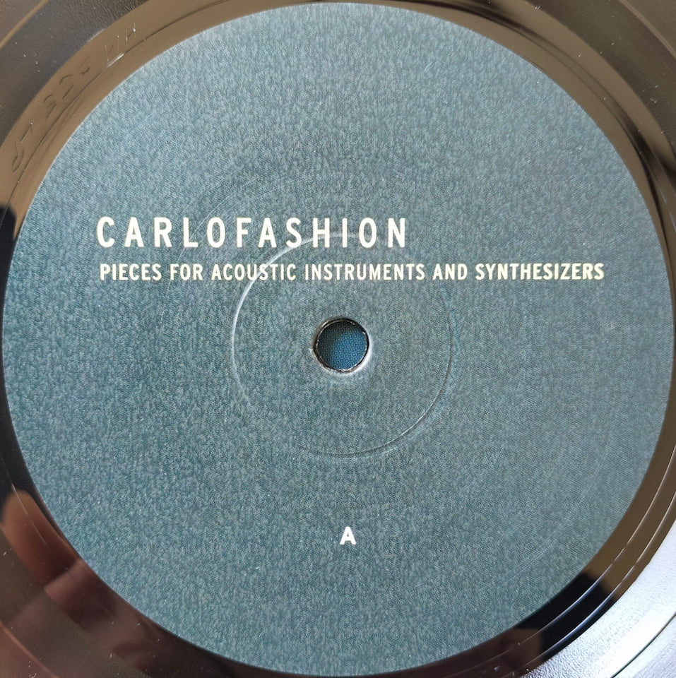 Carlo Fashion – Pieces For Acoustic Instruments And Synthesizers (LP)