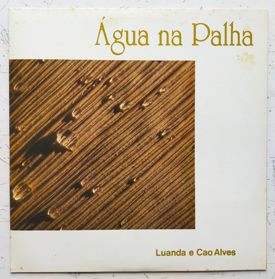 Luanda & Cao Alves – Água Na Palha (LP)