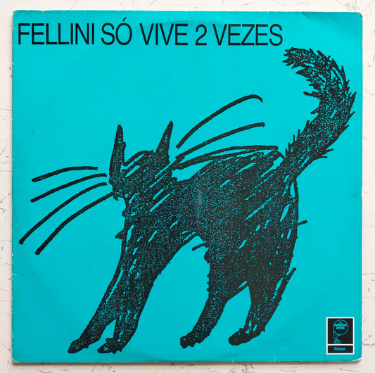Fellini – Fellini Só Vive 2 Vezes (LP)