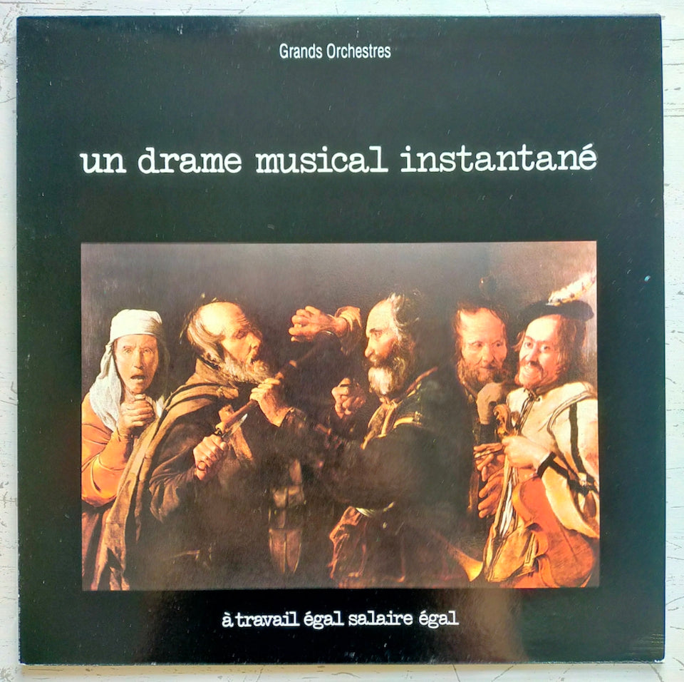 Un Drame Musical Instantané – À Travail Égal Salaire Égal (LP)